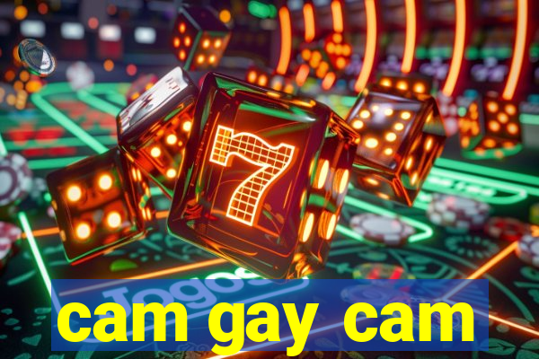 cam gay cam